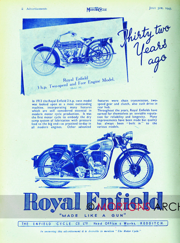 CLASSIC-AD-01 
 Royal Enfield advert as it appeared in the Motor Cycle in July 5th 1945 
 Keywords: 2012, Classic Advert, February, Mortons Archive, Mortons Media Group, The Classic MotorCycle